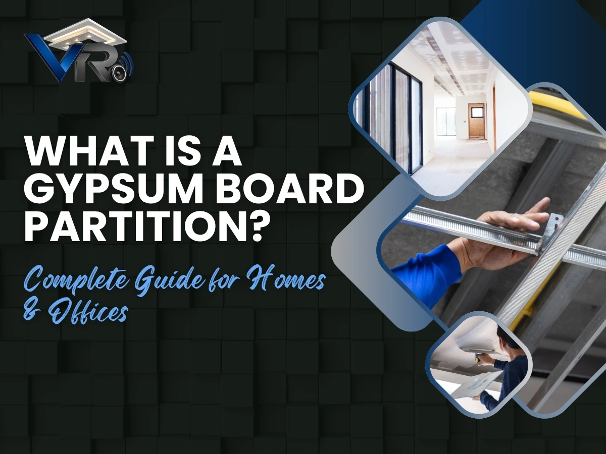 What Is a Gypsum Board Partition Complete Guide for Homes & Offices